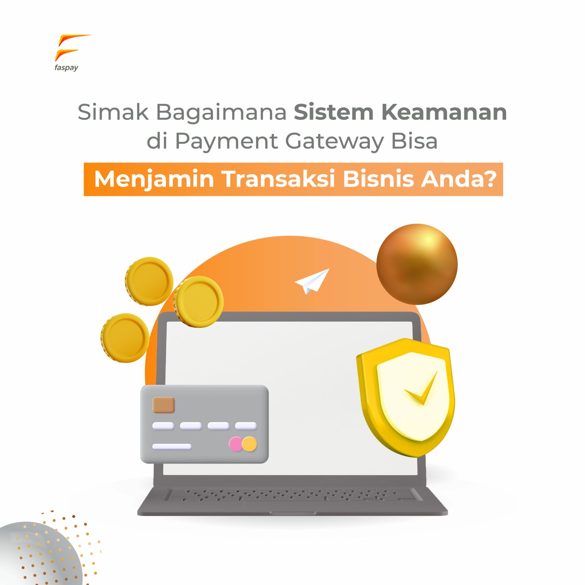 4 Sistem Keamanan Payment Gateway, Transaksi Bisnis Aman