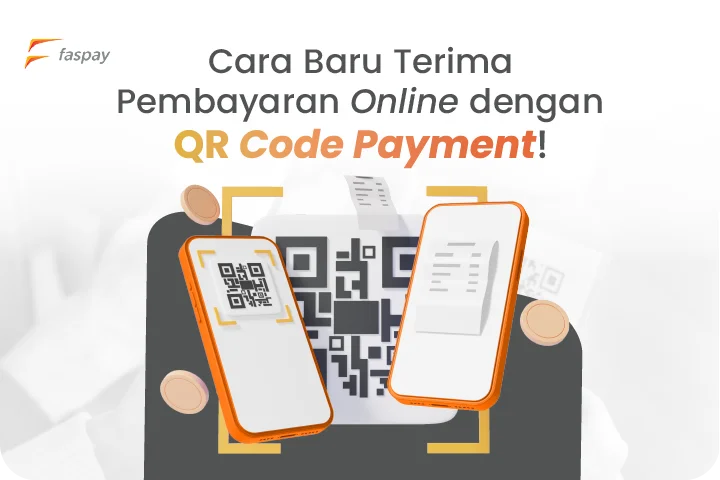 Cara Baru Terima Pembayaran Online Melalui QR Code