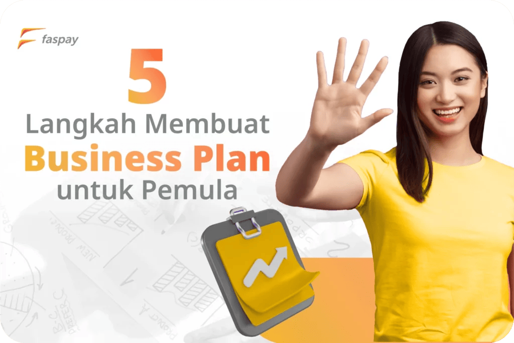 5 Langkah Membuat Business Plan untuk Pemula