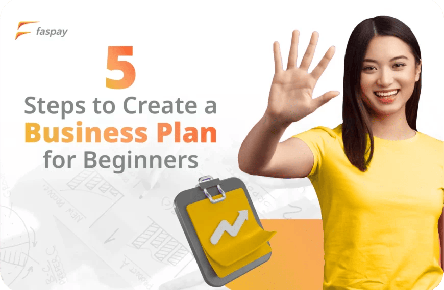 5 Steps to Create a Business Plan for Beginners