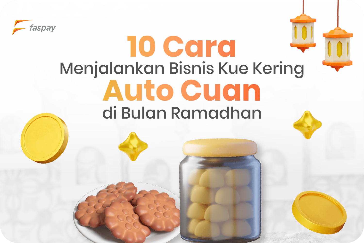 10 Cara Menjalankan Bisnis Kue Kering Auto Cuan di Bulan Ramadan