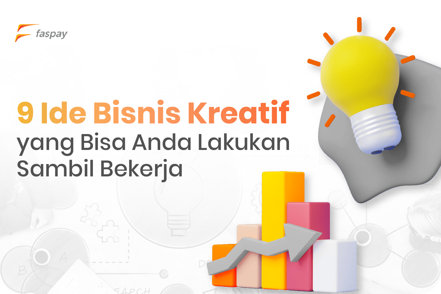 9 Ide Bisnis Kreatif Yang Bisa Di Lakukan Sambil Bekerja | Faspay