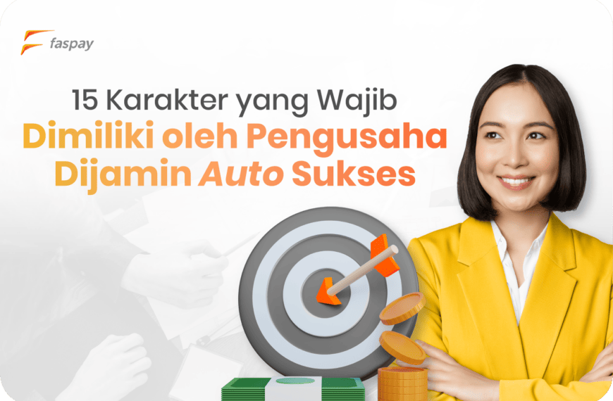 15 karakter yang wajib di miliki oleh pengusaha