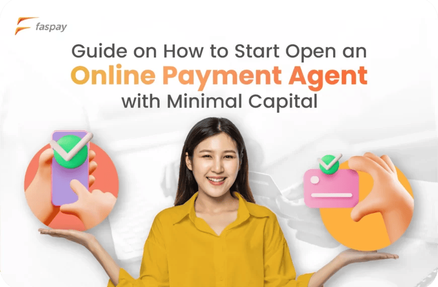 Guide on How to Start Open an Online Payment Agent with Minimal Capital