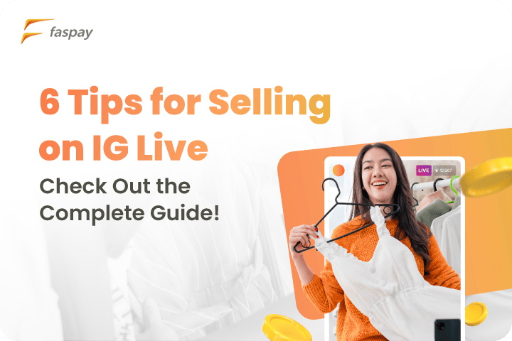 6 Tips for Selling on IG Live, Check Out the Complete Guide!