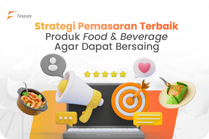 Strategi PemasaranProduk Food & Beverage Agar Dapat Bersaing