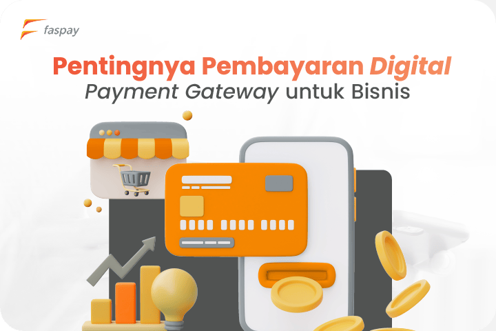Pentingnya Pembayaran Digital Payment Gateway untuk Bisnis￼