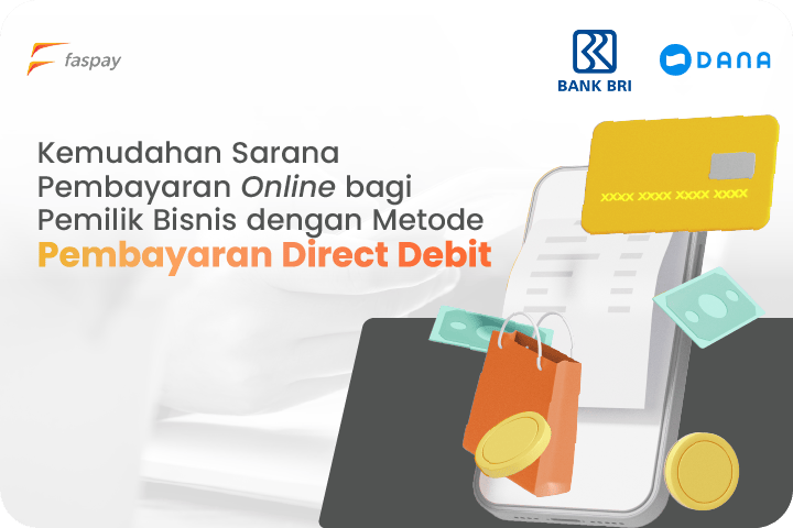 Kemudahan Sarana Pembayaran Online bagi Pemilik Bisnis dengan Metode Pembayaran Direct Debit
