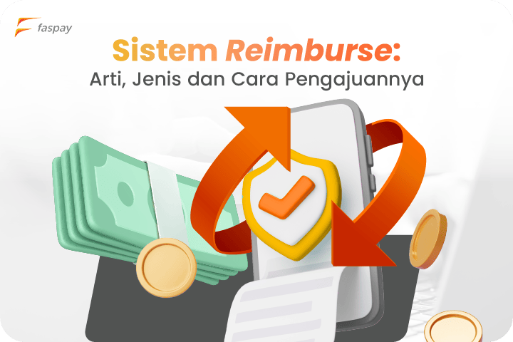 Sistem reimburse arti jenis dan cara pengajuannya - Faspay