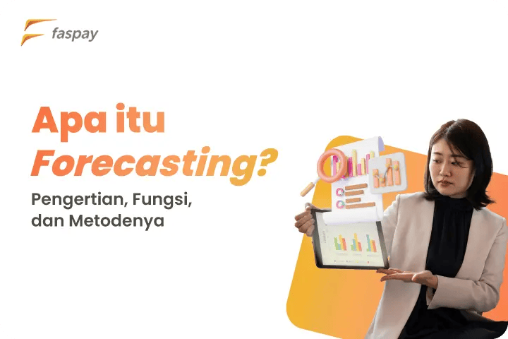 Apa Itu Forecasting? Pengertian, Fungsi, Dan Metodenya