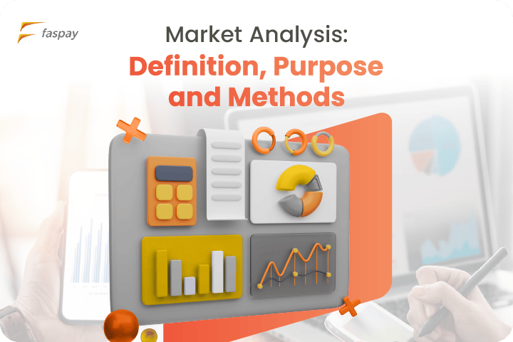 Market Analysis: Definition, Purpose and Methods Faspay