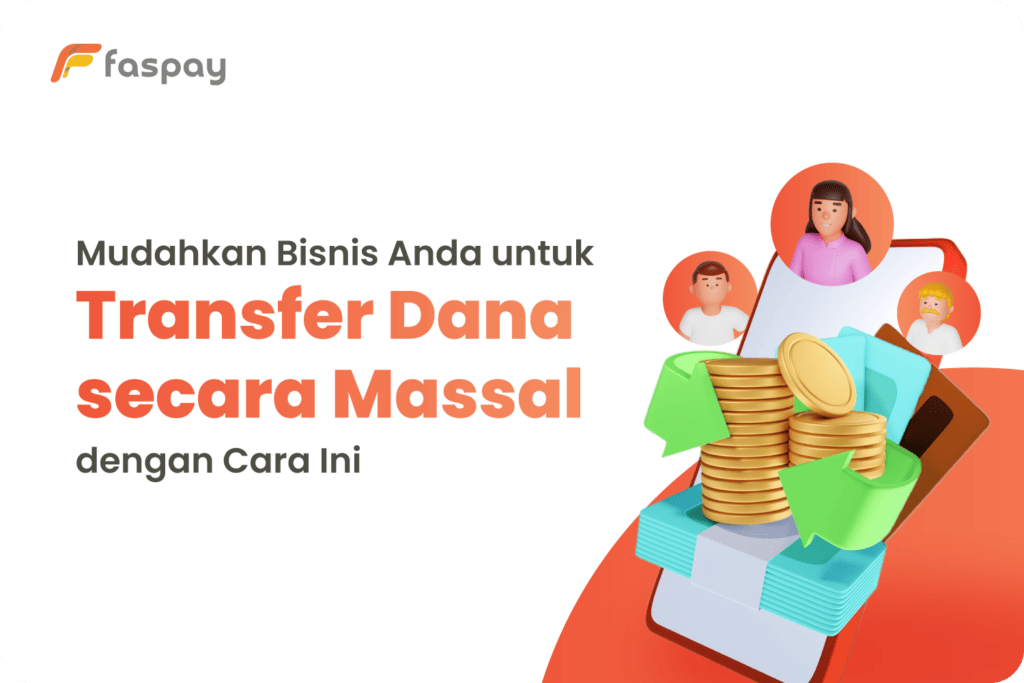Mudahkan Bisnis dengan Transfer Massal